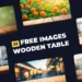 Meja Kayu Latar Belakang Blur, 23 Gambar gratis untuk desain konten Media Sosial