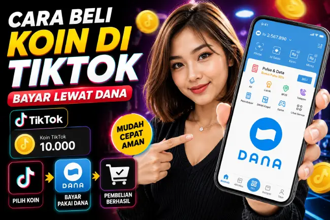 Cara Beli Koin di TikTok Bayar Lewat DANA dengan Mudah