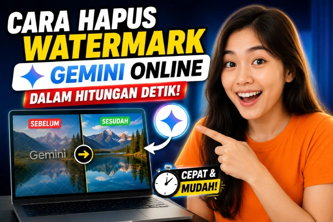 Cara Hapus Watermark Gemini Online dalam Hitungan Detik